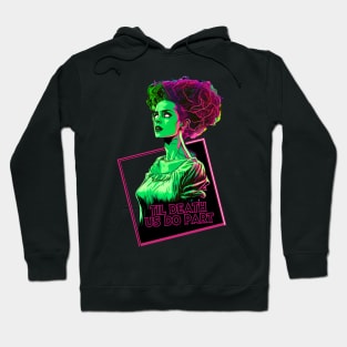 Bride of Frankenstein - Til Death Us Do Part Hoodie